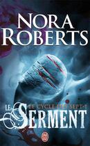 Couverture du livre « Le cycle des sept Tome 1 ; le serment » de Nora Roberts aux éditions J'ai Lu