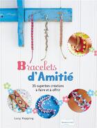 Couverture du livre « Bracelets d'amitié » de Lucy Hopping aux éditions Dessain Et Tolra