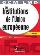 Couverture du livre « LMD ; les institutions de l'Union Européenne (11e édition) » de Jean-Claude Zarka aux éditions Gualino Editeur