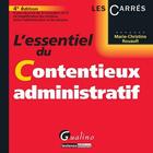 Couverture du livre « L'essentiel du contentieux administratif (4e édition) » de Marie-Christine Rouault aux éditions Gualino