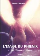 Couverture du livre « L'envol du phoenix ; notre univers t.1 » de Helene Destrem aux éditions Books On Demand