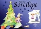 Couverture du livre « Sorcilège » de Mahi-Flor aux éditions Edilivre