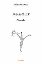 Couverture du livre « Funambule » de Odile Cossard aux éditions Edilivre