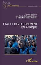 Couverture du livre « État et développement en Afrique » de Issoufou Soule Mouchili Njimom et Fidele Mviadamba Mindjeme aux éditions L'harmattan