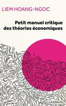 Couverture du livre « Petit manuel critique des théories économiques » de Liem Hoang-Ngoc aux éditions Dispute