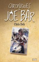 Couverture du livre « Chroniques du Joe Bar » de Chris Deb aux éditions 12 Bis