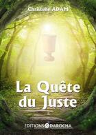 Couverture du livre « La quête du juste » de Christelle Adam aux éditions Darocha