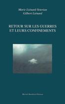 Couverture du livre « Retour sur les guerres et leurs confinements » de Marie Lienard-Yeterian et Gilbert Lienard aux éditions Michel Houdiard