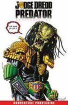Couverture du livre « Judge Dredd / Aliens / Predator Tome 2 : Judge Dredd / Predator ; confrontation » de John Wagner et Enrique Alcatena aux éditions Wetta Worldwide