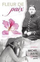 Couverture du livre « Fleur de paix » de Michel Juste et Pierre Juste aux éditions Iggybook