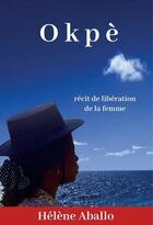 Couverture du livre « Okpe » de Aballo Helene aux éditions Ipagination Editions