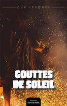 Couverture du livre « Gouttes de soleil » de Guy Lesoeurs aux éditions Editions Maia