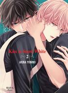 Couverture du livre « Kiss to Snow White Tome 2 » de Akira Yoshio aux éditions Boy's Love