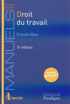 Couverture du livre « Droit du travail (5e édition) » de Franck Heas aux éditions Larcier