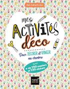 Couverture du livre « Mes activités déco pour ranger et décorer ma chambre » de Aurelia-Stephanie Bertrand aux éditions Hatier