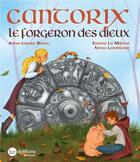 Couverture du livre « Cantorix, le forgeron des dieux » de Blanc/Lamblore aux éditions La Nouvelle Librairie