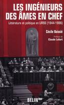 Couverture du livre « Ingénieurs des âmes en chef ; littérature et politique en URSS (1944-1986) » de Cécile Vaissié aux éditions Belin