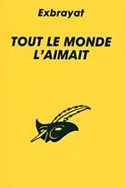 Couverture du livre « Tout Le Monde L'Aimait » de Exbrayat-C aux éditions Editions Du Masque