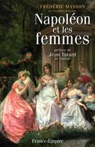 Couverture du livre « Napoléon et les femmes » de Frederic Masson aux éditions France-empire