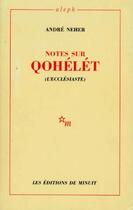 Couverture du livre « Notes sur Qohélét ; l'écclesiaste » de Andre Neher aux éditions Minuit