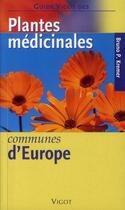 Couverture du livre « Plantes médicinales communes d'Europe » de Bruno P. Kremer aux éditions Vigot