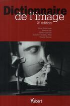Couverture du livre « Dictionnaire de l'image (2e édition) » de Goliot Lete aux éditions Vuibert