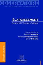 Couverture du livre « Élargissement ; comment l'Europe s'adapte » de Olivier Duhamel et Renaud Dehousse aux éditions Presses De Sciences Po