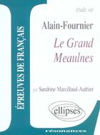 Couverture du livre « Fournier, le grand meaulnes » de Marcillaud Authier aux éditions Ellipses Marketing