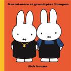 Couverture du livre « Grand-mère et grand-père Pompon » de Dick Bruna aux éditions La Martiniere Jeunesse