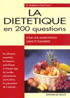 Couverture du livre « La dietetique en 200 questions ; pour une alimentation saine et equilibree » de Madeleine Fievet-Izard aux éditions De Vecchi