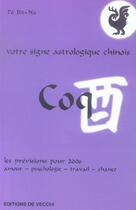 Couverture du livre « Horoscope chinois 2006 : coq » de Bit-Na Po aux éditions De Vecchi