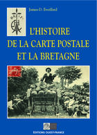 Couverture du livre « L'histoire de la carte postale et la Bretagne » de Patrick Huchet et James-D. Eveillard aux éditions Ouest France