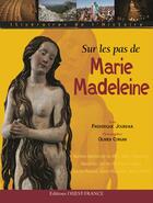 Couverture du livre « Sur les pas de marie-madeleine » de Jourdaa/Corsan aux éditions Ouest France