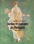 Couverture du livre « Jardins et paysages de l'Antiquité Tome 2 ; Grèce, Rome » de Aude Gros De Beler aux éditions Actes Sud