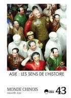 Couverture du livre « Monde chinois 43 asie les sens de l histoire » de Courmont B aux éditions Eska