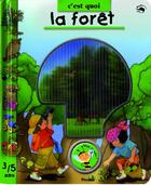 Couverture du livre « C'EST QUOI ? ; la forêt » de  aux éditions Piccolia
