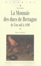 Couverture du livre « La Monnaie des ducs de Bretagne : De l'an mil à 1499 » de Yves Coativy aux éditions Pu De Rennes