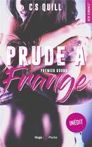 Couverture du livre « Prude à frange Tome 1 : premier round » de Quill C. S. aux éditions Hugo Poche