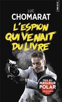 Couverture du livre « L'espion qui venait du livre » de Luc Chomarat aux éditions Points