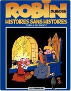 Couverture du livre « Robin Dubois Tome 9 : histoires sans histoires » de Bob De Groot et Turk aux éditions Lombard