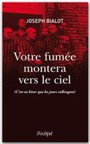 Couverture du livre « Votre fumée montera vers le ciel » de Joseph Bialot aux éditions Archipel