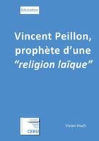 Couverture du livre « Vincent Peillon, prophète d'une 