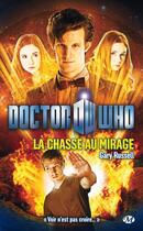Couverture du livre « Doctor Who : la chasse au mirage » de Gary Russell aux éditions Bragelonne