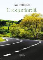 Couverture du livre « Croquelardit » de Eric Etienne aux éditions Persee