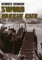 Couverture du livre « Sword objectif Caen » de Georges Bernage aux éditions Heimdal