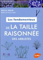 Couverture du livre « Les fondamentaux de la taille raisonnée des arbustes » de Pascal Prieur aux éditions Eugen Ulmer