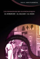 Couverture du livre « Fondateurs des mathematiques » de Nasr Eddine Boutammina aux éditions Albouraq