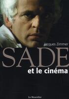 Couverture du livre « Sade et le cinéma » de Jacques Zimmer aux éditions La Musardine