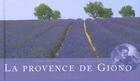 Couverture du livre « La provence de giono » de Magnan/Faure aux éditions Chene