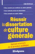 Couverture du livre « Reussir La Dissertation De Culture Generale ; Special Concours Fonction Publique » de Odile Berchoud aux éditions Studyrama